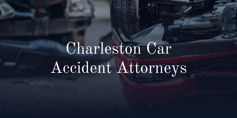 Charleston Car Accident Attorneys