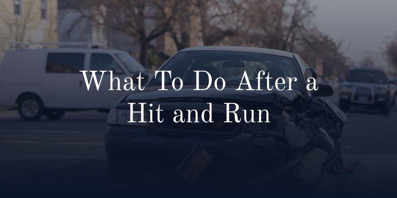 What To Do After a Hit and Run