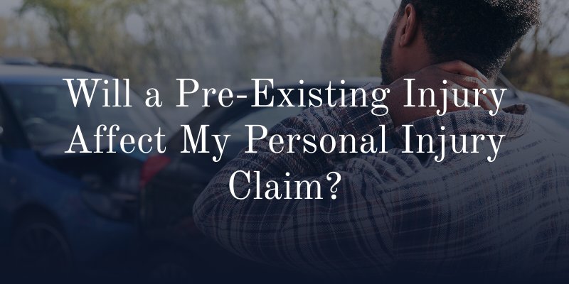 Will a Pre-Existing Injury Affect My Personal Injury Claim
