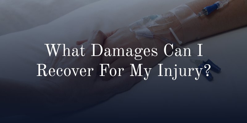 What Damages Can I Recover For My Injury