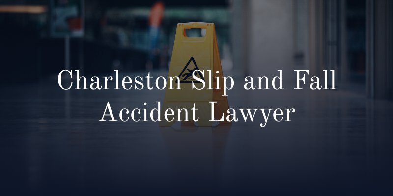 Charleston Slip and Fall Accident Lawyer