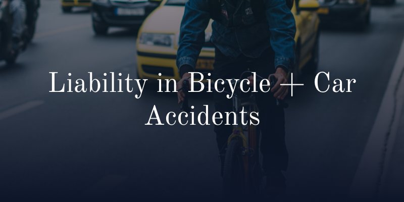 Liability in Bicycle + Car Accidents