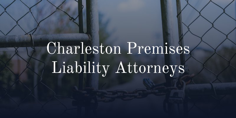 Charleston Premises Liability Attorneys