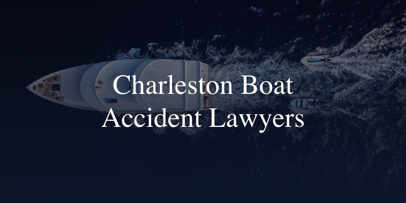 Charleston Boat Accident Lawyers