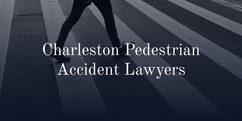 Charleston Pedestrian Accident Lawyers