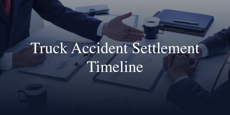 Truck Accident Settlement Timeline