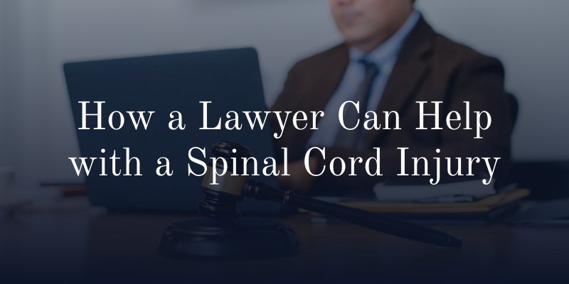How a Lawyer Can Help with a Spinal Cord Injury