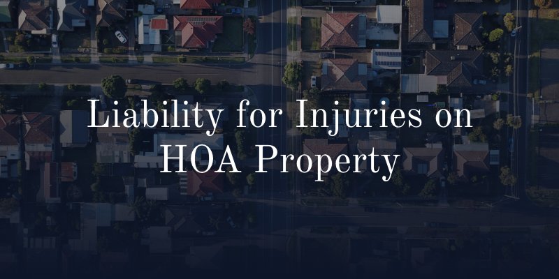 Liability for Injuries on HOA Property