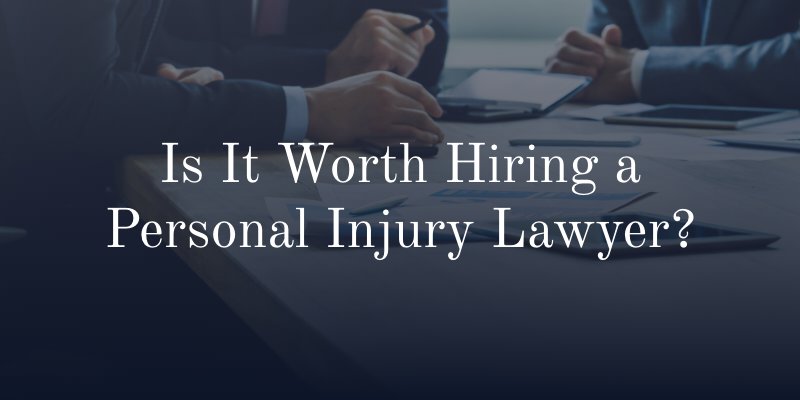 Is It Worth Hiring a Personal Injury Lawyer